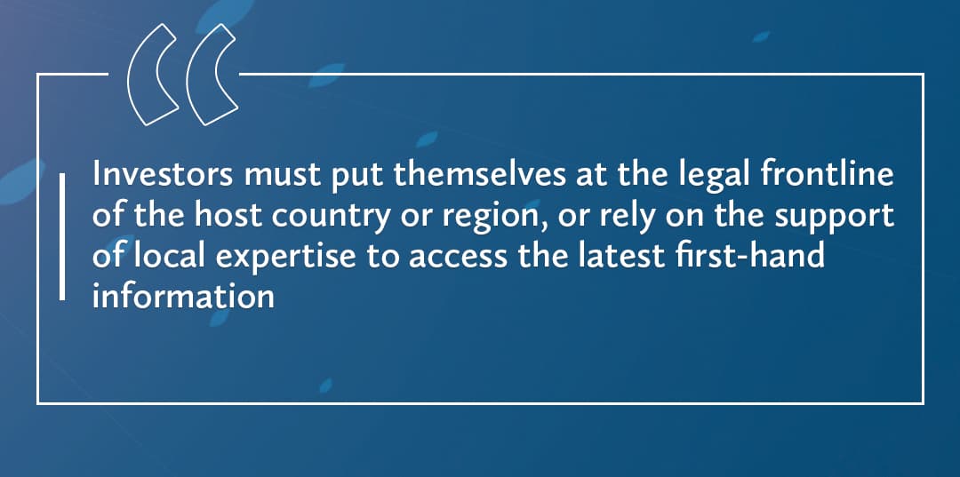Investors must put themselves at the legal frontline of the host country or region, or rely on the support 